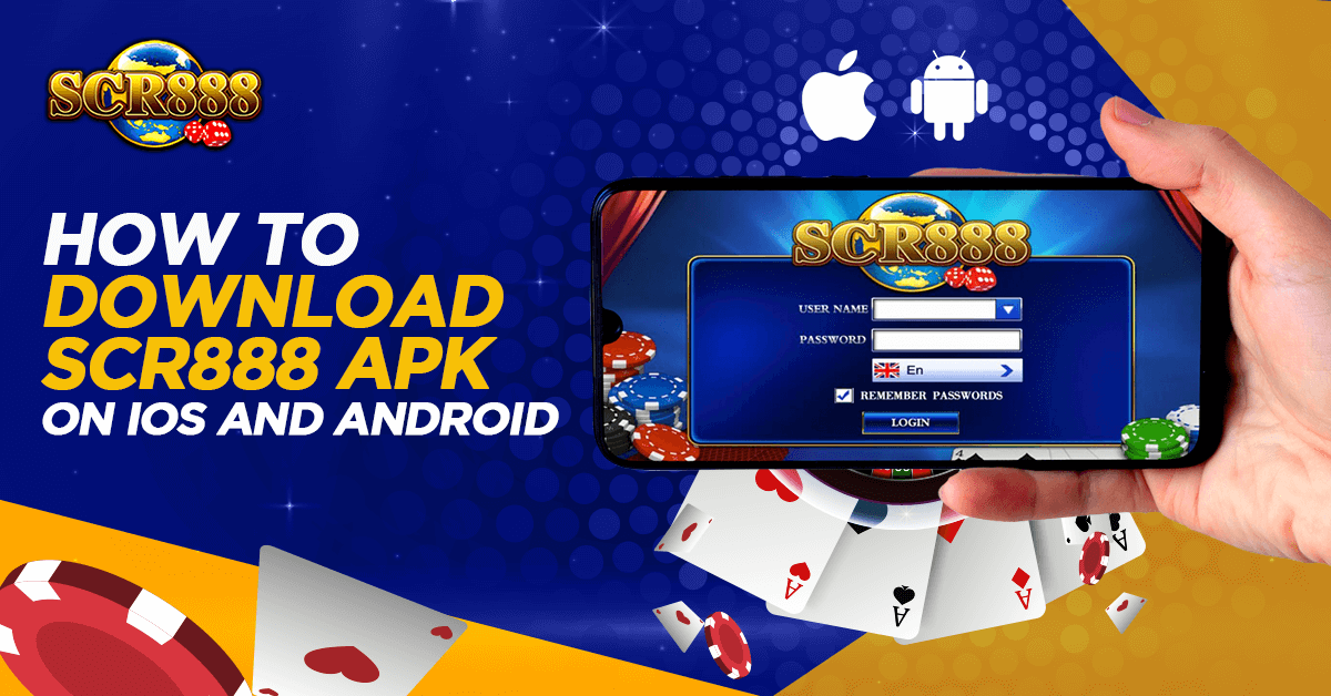 How To Download SCR888 APK On IOS And Android